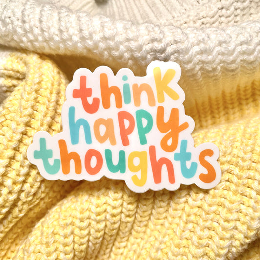 Think Happy thoughts Sticker